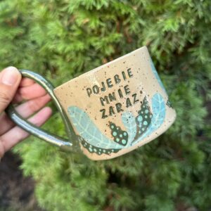 Kubek Pojebie mnie zaraz - zielony ciemny